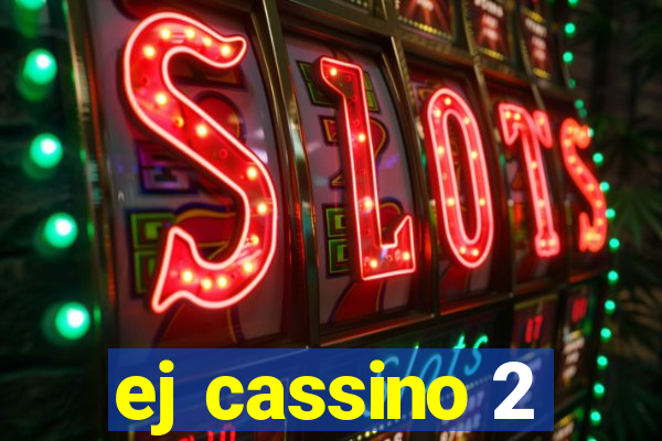 ej cassino 2